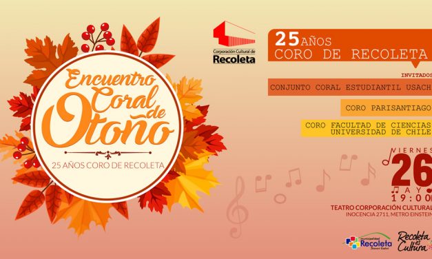 Encuentro Coral de Otoño – 25 años Coro de Recoleta