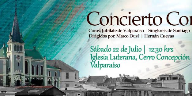 Concierto Coral de Coros Jubilate de Valparaíso y Singkreis de Santiago