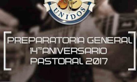 Coros Unidos invita a su preparatoria General de su 14º aniversario pastoral