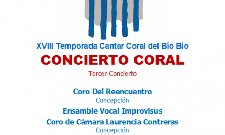 Tercer Concierto Coral XVIII Temporada Cantar Coral del Bío Bío