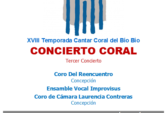 Tercer Concierto Coral XVIII Temporada Cantar Coral del Bío Bío