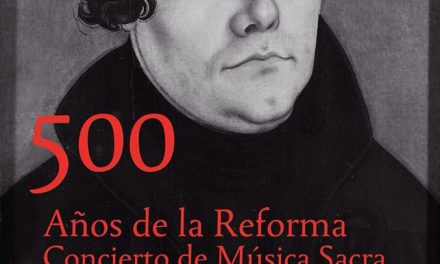 500 Años de la Reforma – Concierto de Música Sacra (ACCHAL)