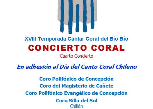 Cuarto Concierto Coral de la XVIII Temporada Cantar Coral del Bío Bío