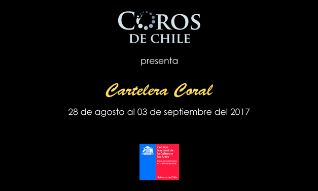 Cartelera Coral del 28 de Agosto al 03 de Septiembre del 2017