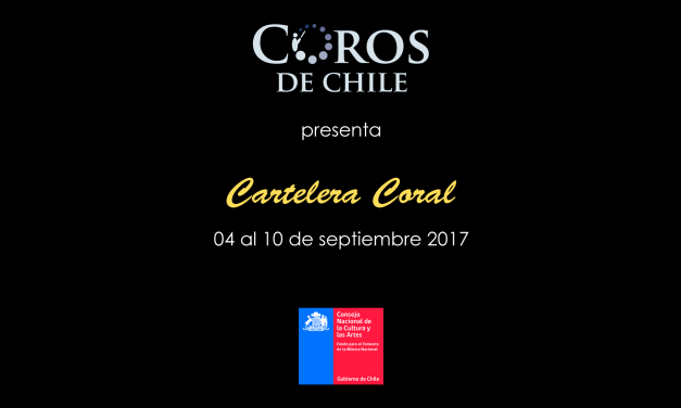 Cartelera Coral del 04 al 10 de Septiembre del 2017