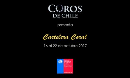 Cartelera Coral del 16 al 22 de octubre del 2017