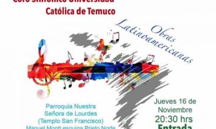 Coro Sinfónico de la Universidad Católica de Temuco invita al concierto obras latinoamericanas