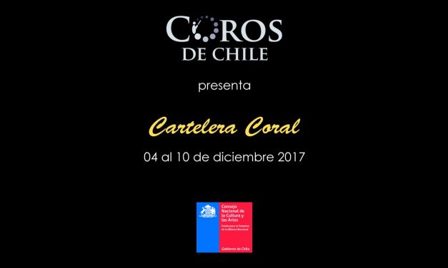 Cartelera Coral del 04 al 10 de Diciembre del 2017