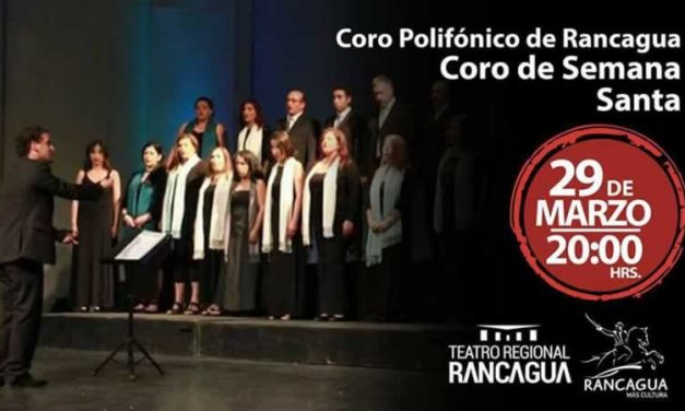 Coro Polifónico de Rancagua invita a Concierto de Semana Santa
