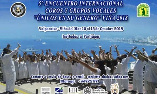 Convocatoria 5º Encuentro Internacional Coros y Grupos Vocales “Únicos en su Género” Viña 2018