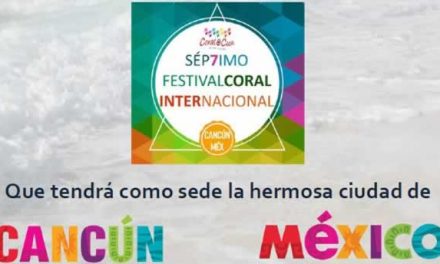 Abierta convocatoria Festivales Corales CoralCun 2019