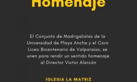 El Conjunto de Madrigalistas de la Universidad de Playa Ancha y el Coro Liceo Bicentenario de Valparaíso invitan a Concierto Homenaje