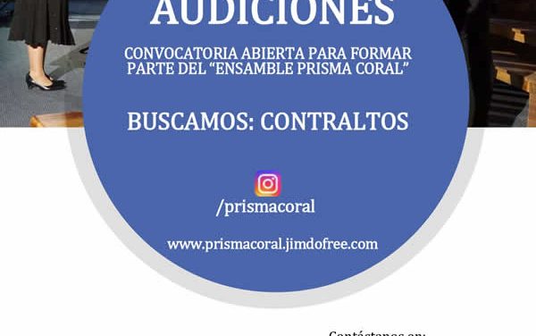 Abierta Audiciones Contraltos para integrar Ensamble Prisma Coral