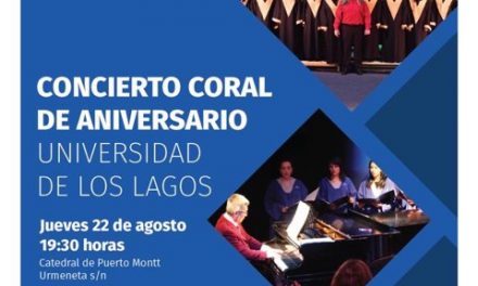Concierto Coral de Aniversario Universidad de los Lagos