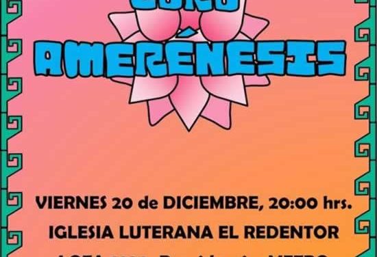 Coro Amerénesis invita a Concierto Navideño 2019 en la Iglesia Luterana El Redentor