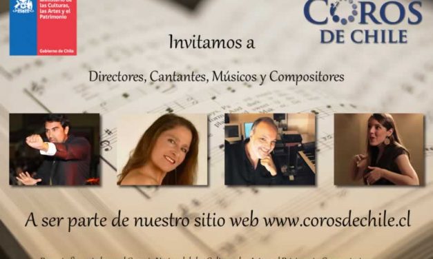 Invitamos a Directores, Cantantes, Músicos y Compositores a ser parte de Coros de Chile