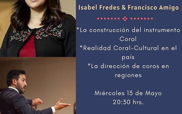 Isabel Fredes y Francisco Amigo invitan a Conversatorio Online Dirección Coral, parte 2