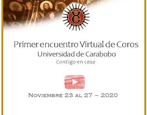 I Encuentro Virtual de Coros Universidad de Carabobo “Contigo en casa”