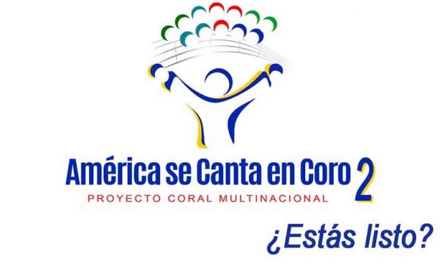 Abierta Convocatoria “América se Canta en Coro 2”, Proyecto Coral Multinacional
