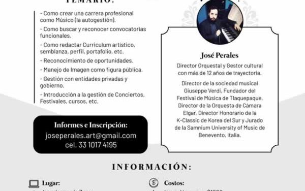 El maestro José Perales impartirá Curso de Autogestión Cultural para Músicos